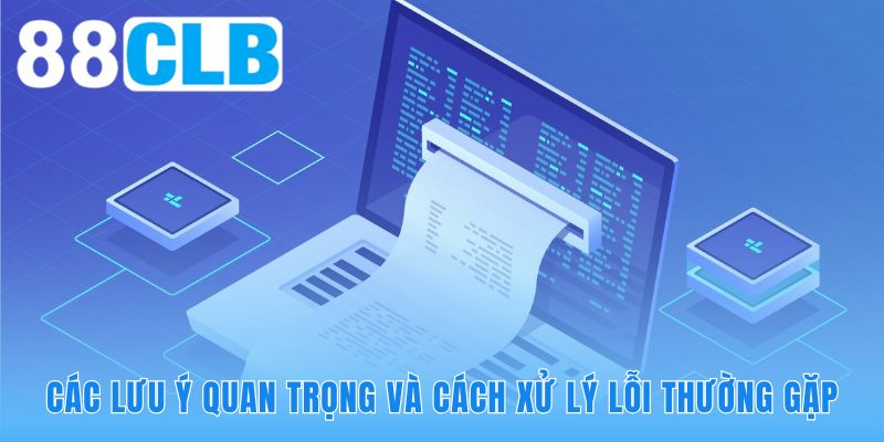 Mẹo xử lý các sự cố thường gặp giúp quá trình tạo tài khoản suôn sẻ